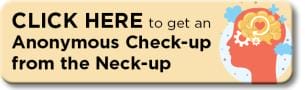 Yellow button with the text “CLICK HERE to get an Anonymous Check-up from the Neck-up” and a graphic of a red human head silhouette with colorful gears, a heart, and brain symbols.